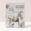 Stitched Memories - Beautiful Heirloom Home