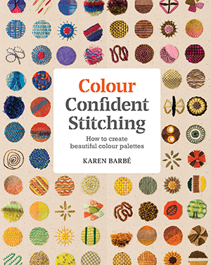 Colour Confident Stitching - By Karen Barbé