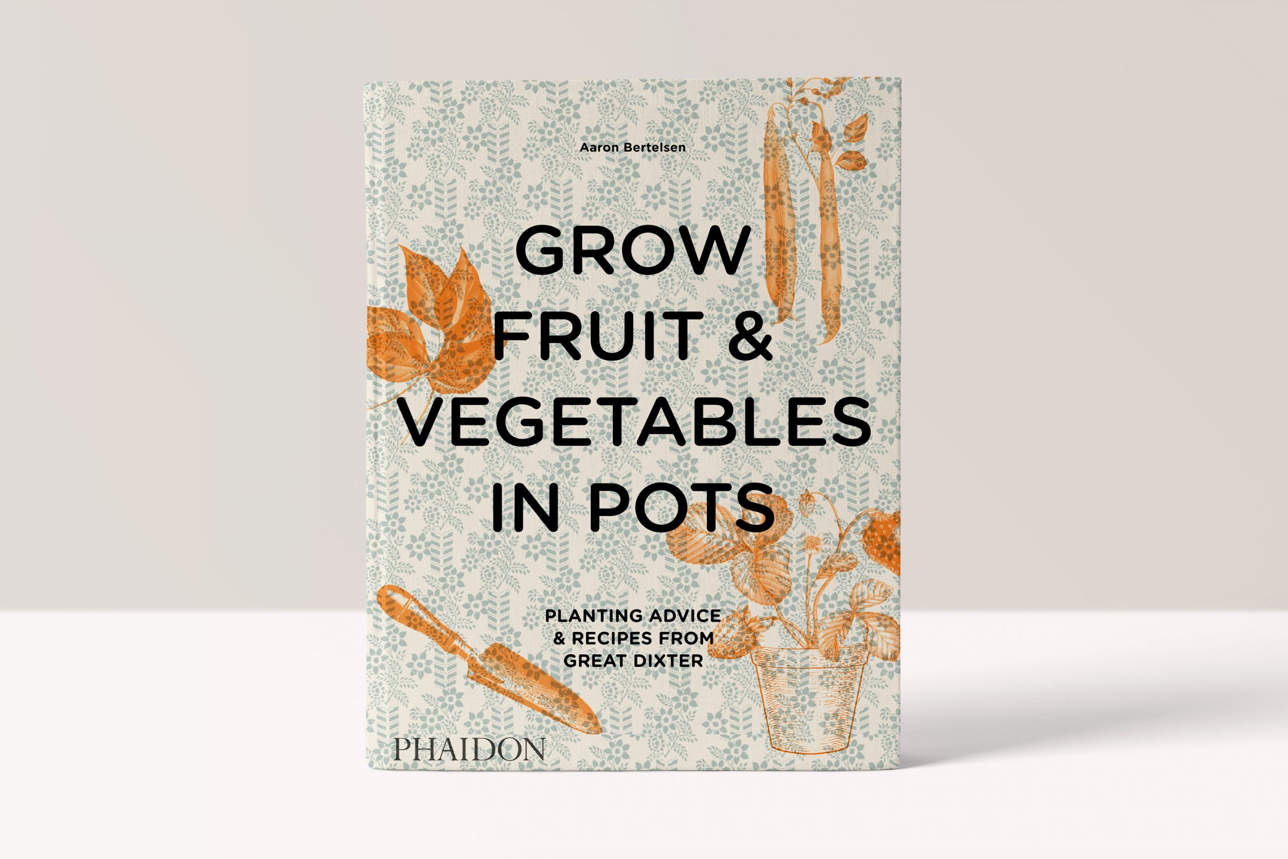 Grow Fruit & Vegetables in Pots – Aaron Bertelsen