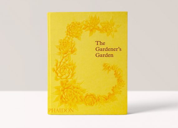 The Gardener's Garden - Phaidon Editors - Beautiful Heirloom Home