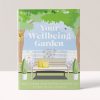 RHS Your Wellbeing Garden: How to Make Your Garden Good for You - Science, Design, Practice - Royal Horticultural Society