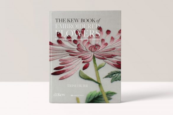 The Kew Book of Embroidered Flowers - Trish Burr