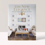 The New Elegance: Stylish, Comfortable Rooms for Today - Timothy Corrigan