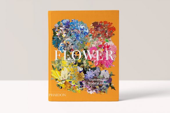 FLOWER: EXPLORING THE WORLD IN BLOOM - PHAIDON EDITORS