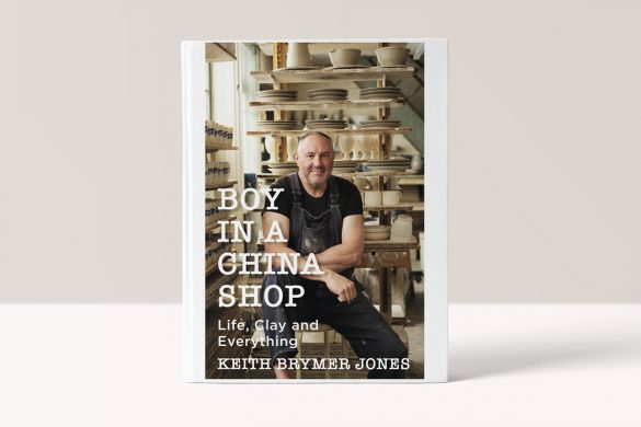 BOY IN A CHINA SHOP: LIFE, CLAY AND EVERYTHING KEITH BRYMER JONES