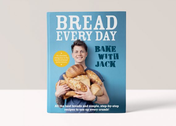 BAKE WITH JACK – BREAD EVERY DAY - JACK STURGESS