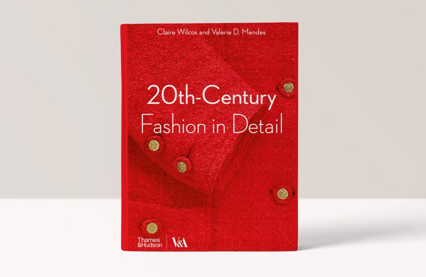 20th-Century Fashion in Detail (Victoria and Albert Museum) – Claire Wilcox, Valerie D. Mendes