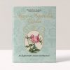 Marie-Antoinette's Garden: An Eighteenth-Century Herbarium