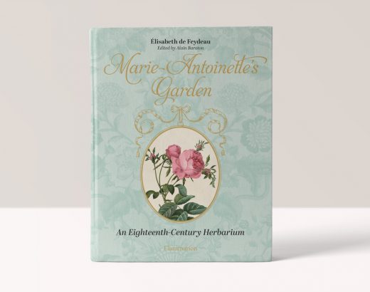 Marie-Antoinette's Garden: An Eighteenth-Century Herbarium